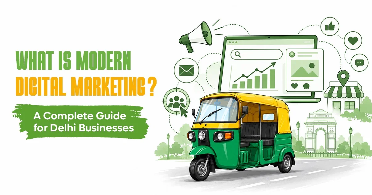 Modern digital marketing for Delhi businesses